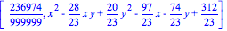 [236974/999999, x^2-28/23*x*y+20/23*y^2-97/23*x-74/23*y+312/23]
